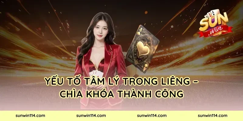 Yếu Tố Tâm Lý Trong Liêng – Chìa Khóa Thành Công