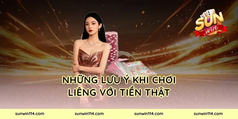 Những Lưu Ý Khi Chơi Liêng Với Tiền Thật