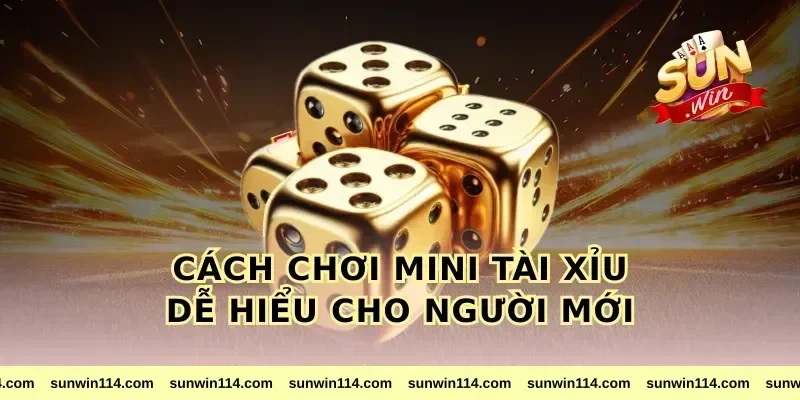 Cách chơi mini tài xỉu dễ hiểu cho người mới
